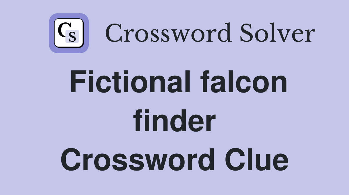 Fictional falcon finder Crossword Clue
