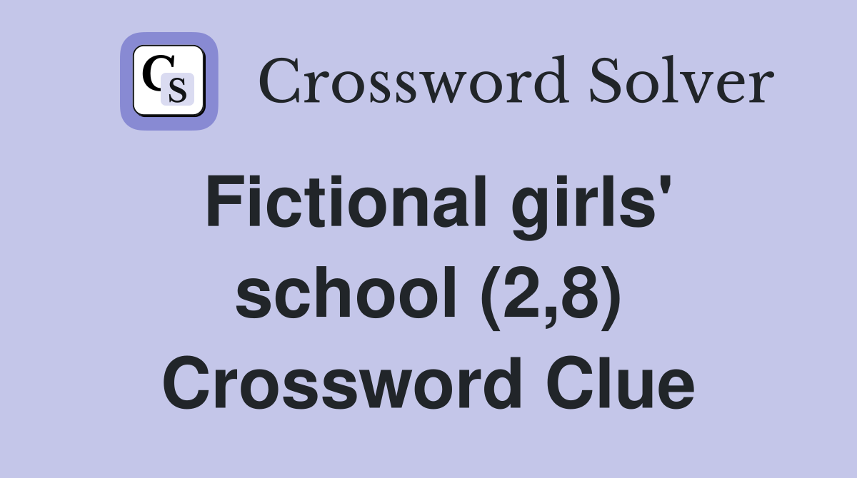 Fictional girls' school (2,8) Crossword Clue