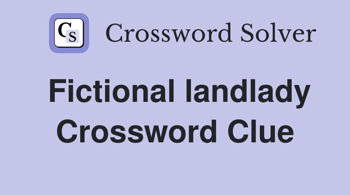 Fictional landlady Crossword Clue