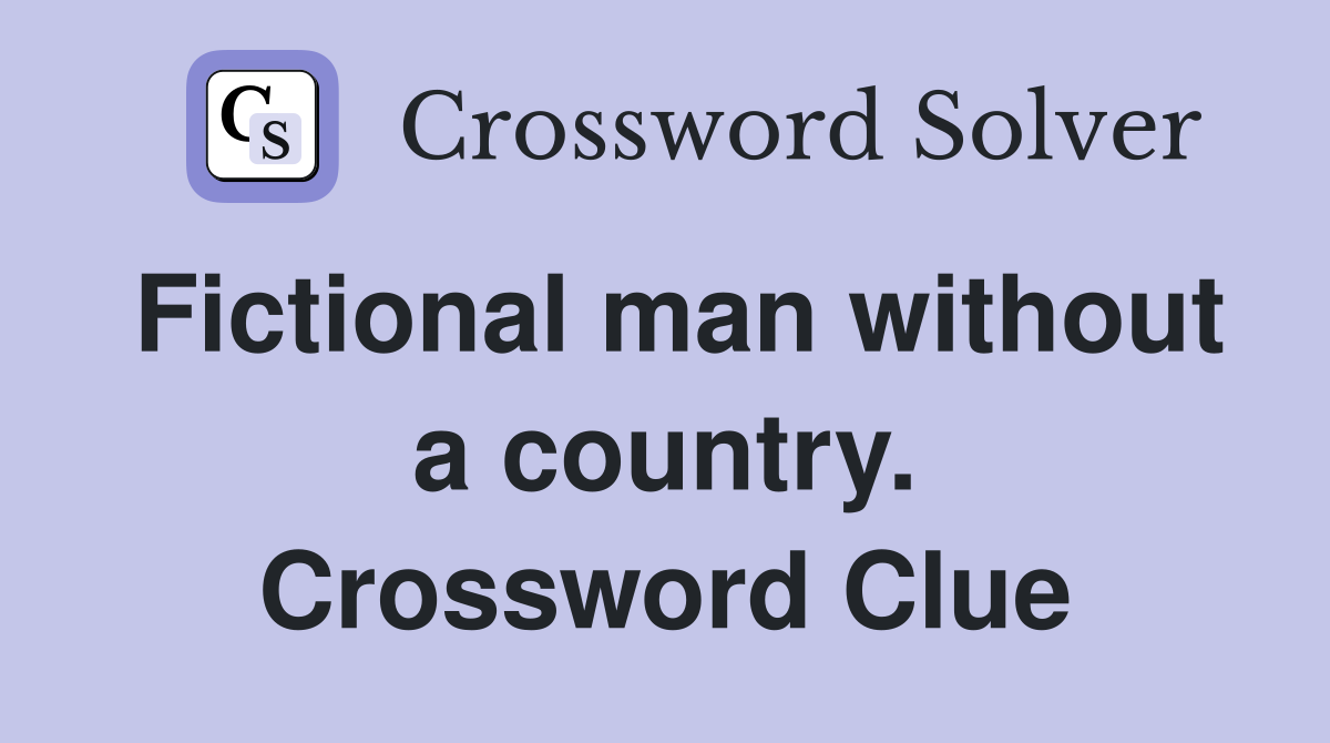 Fictional man without a country. Crossword Clue