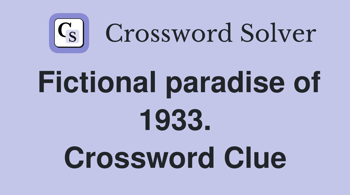 Fictional paradise of 1933. Crossword Clue