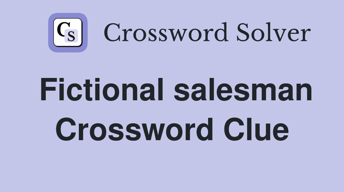 Fictional salesman Crossword Clue