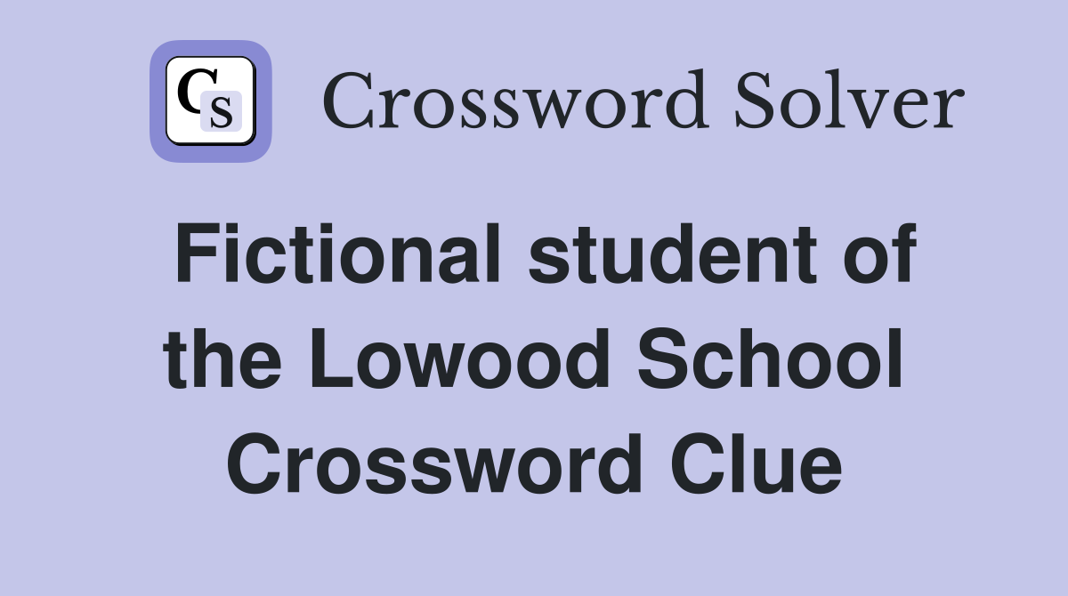 Fictional student of the Lowood School Crossword Clue