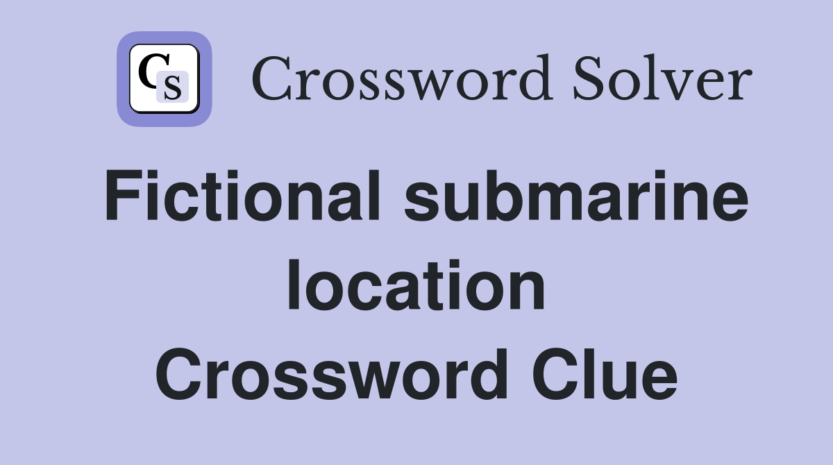 Fictional submarine location Crossword Clue