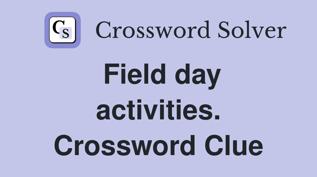 Field day activities. Crossword Clue