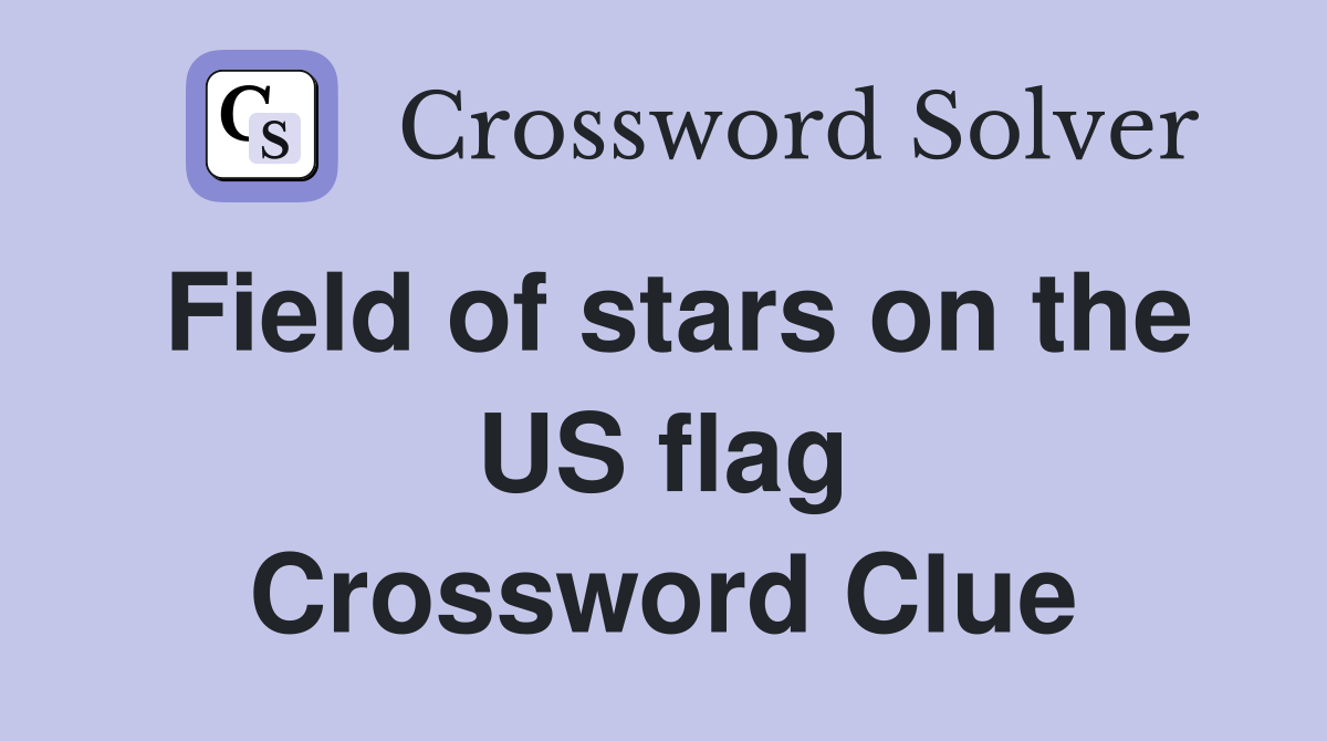Field of stars on the US flag Crossword Clue