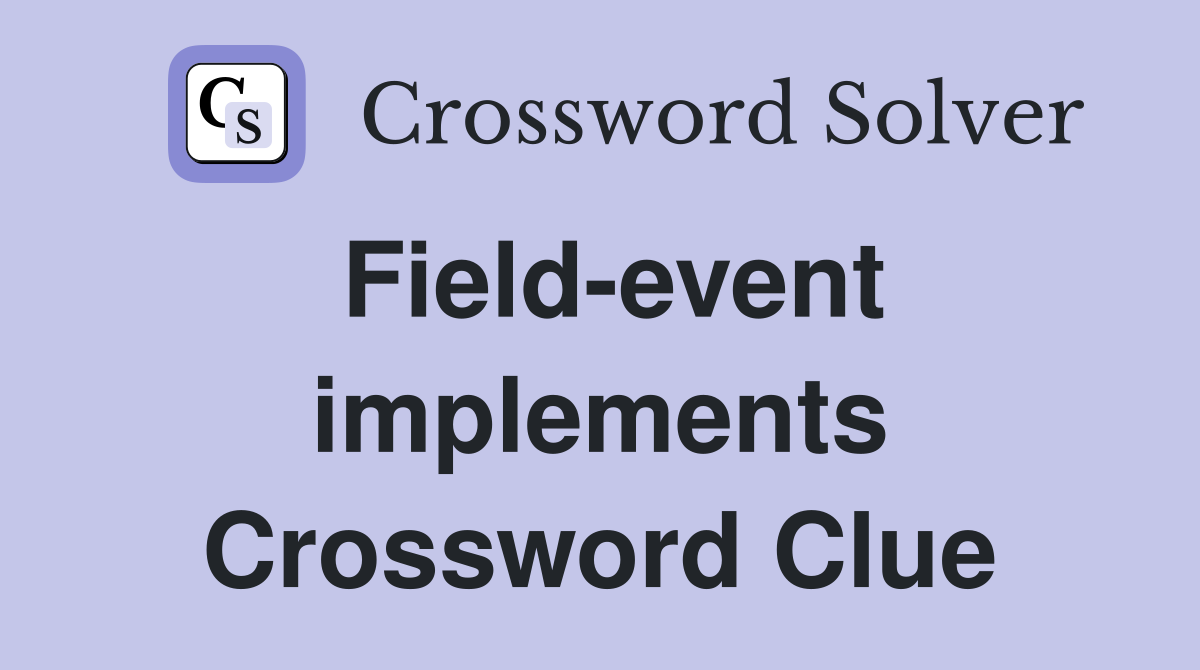 Field-event implements Crossword Clue