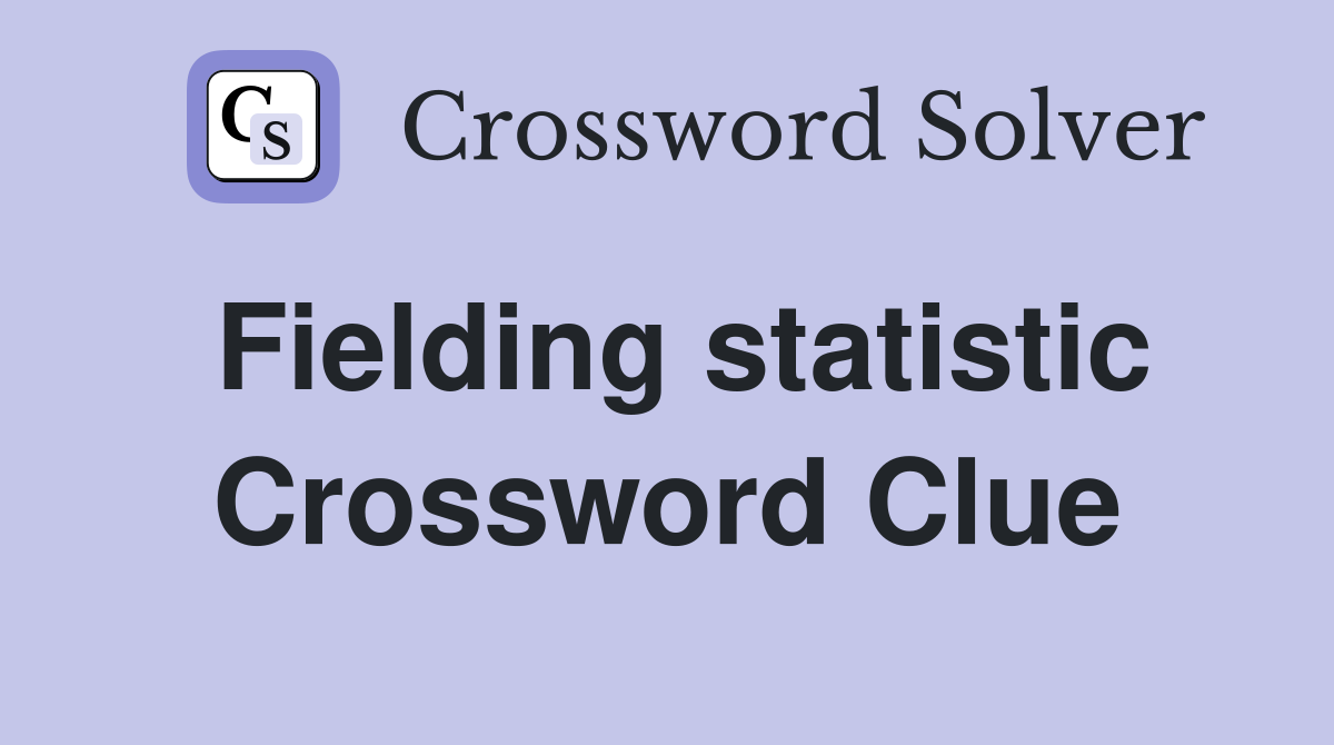 Fielding statistic Crossword Clue