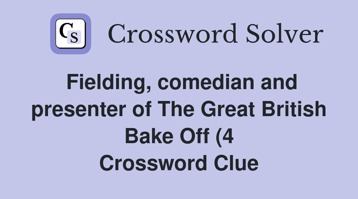 Fielding comedian and presenter of The Great British Bake Off (4 Fielding comedian and presenter of The Great British Bake Off (4