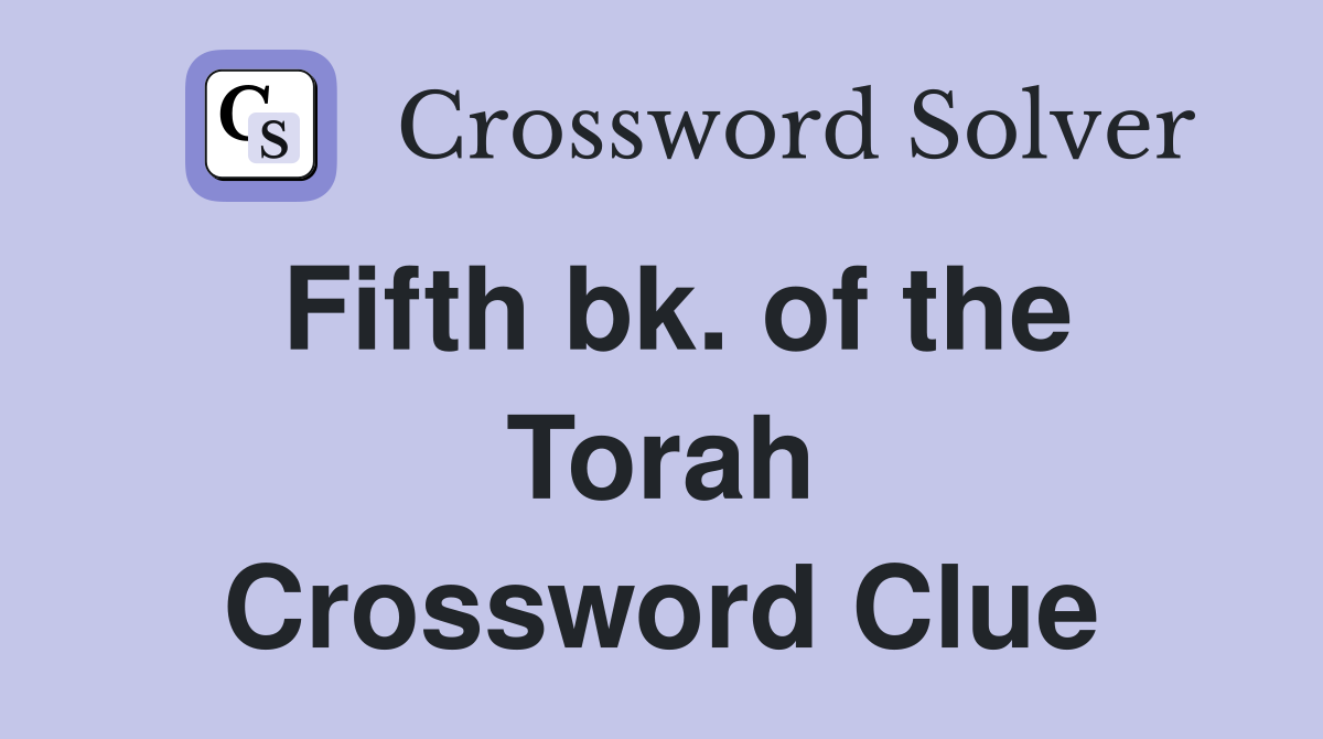 Fifth bk. of the Torah Crossword Clue