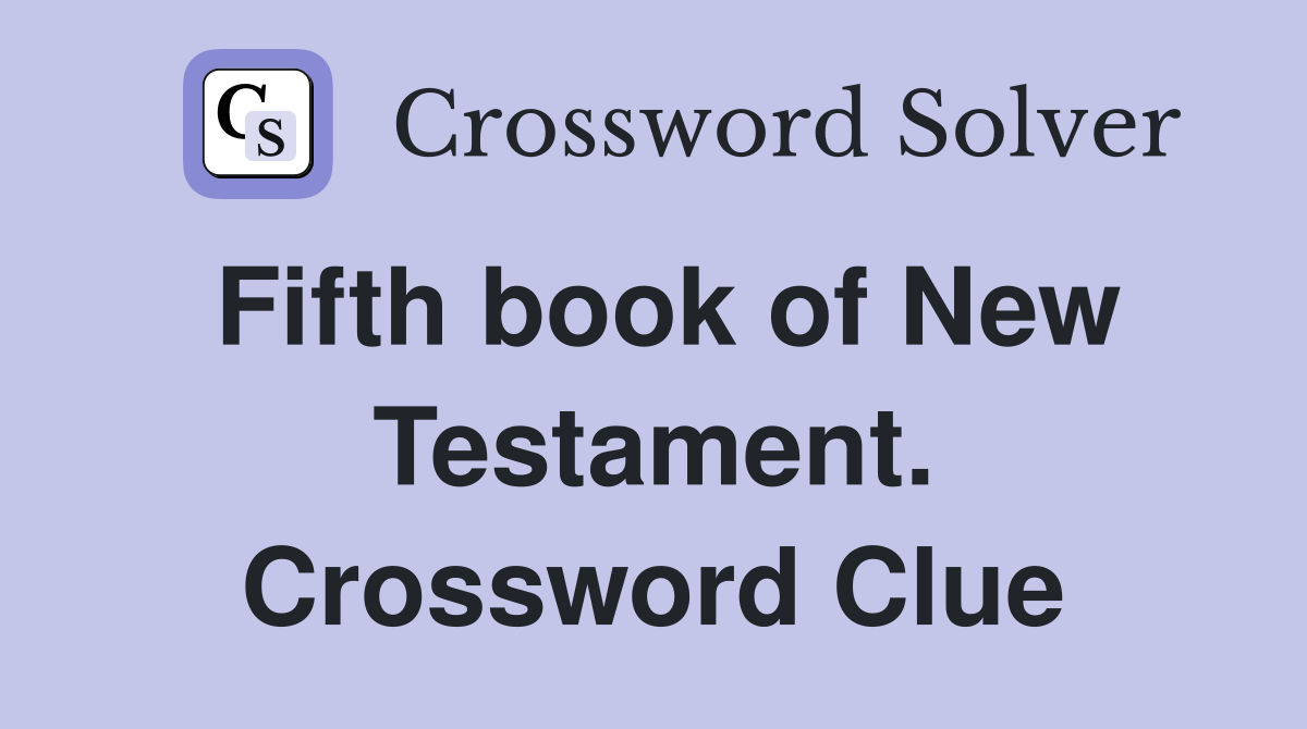 Fifth book of New Testament. Crossword Clue