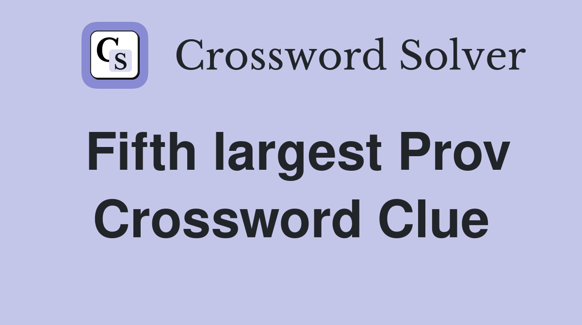 Fifth largest Prov Crossword Clue