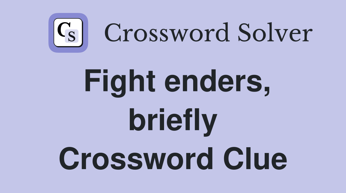 Fight enders, briefly Crossword Clue
