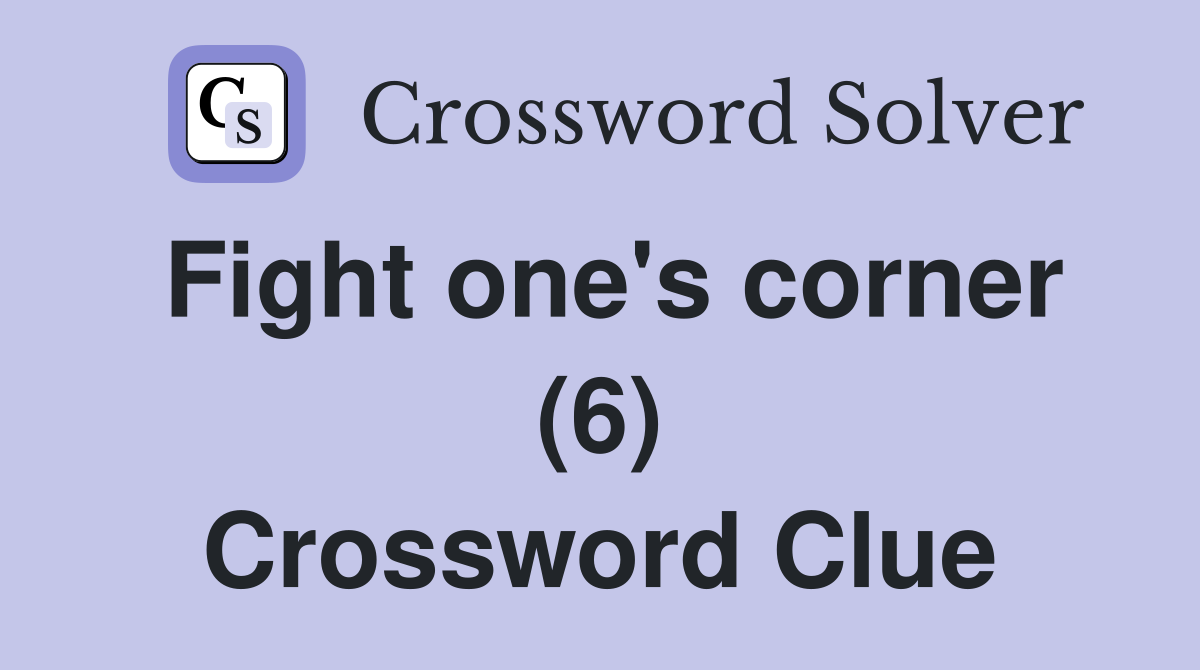 Fight one's corner (6) Crossword Clue