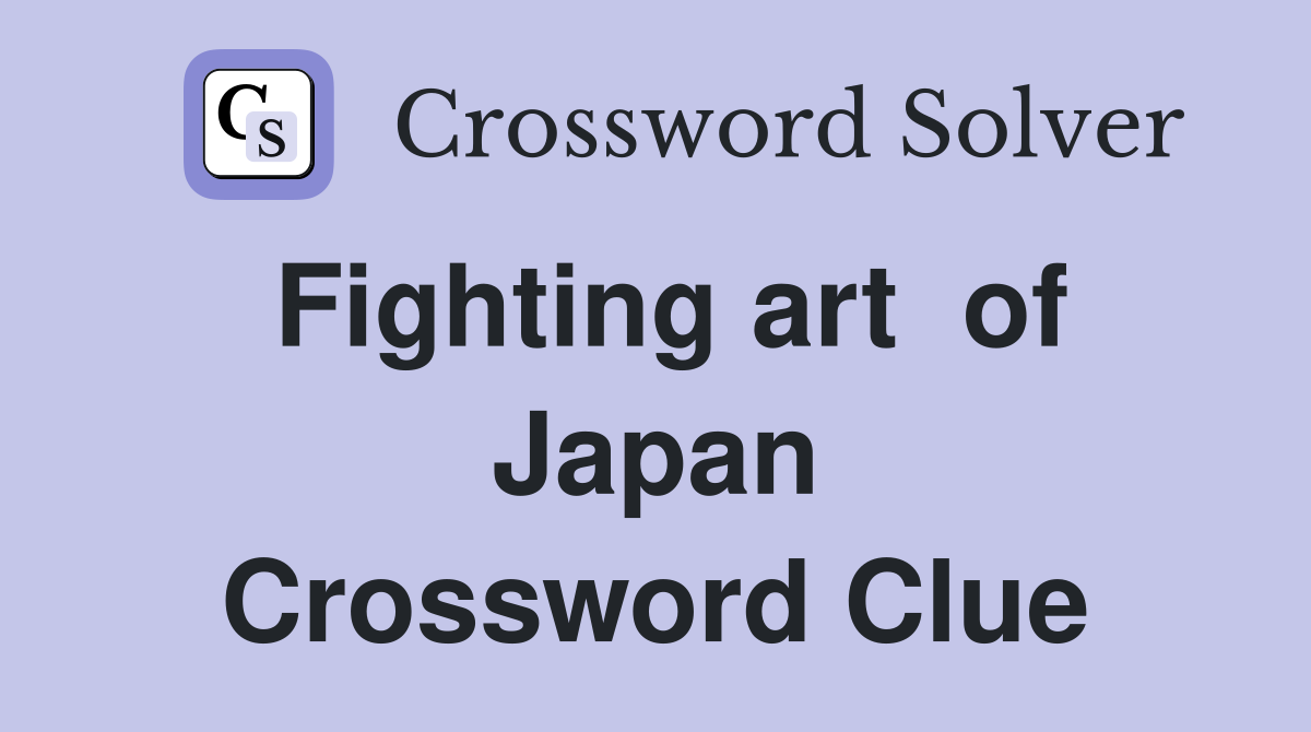 Fighting art  of Japan Crossword Clue