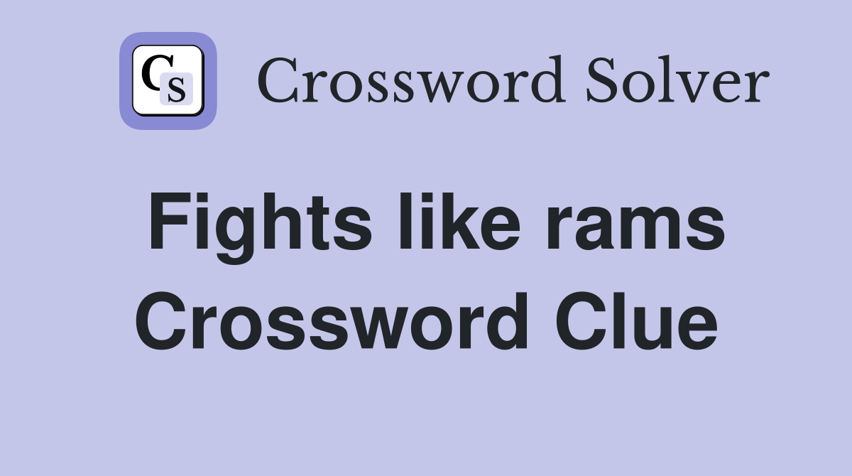 Fights like rams Crossword Clue