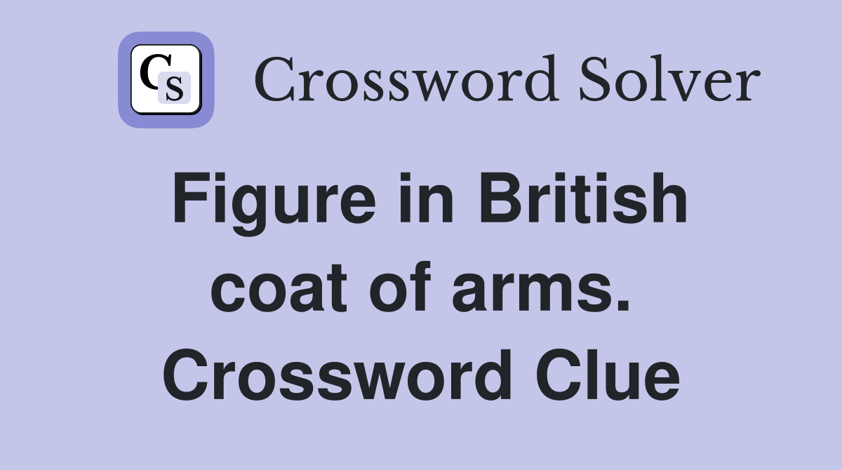 Figure in British coat of arms. Crossword Clue