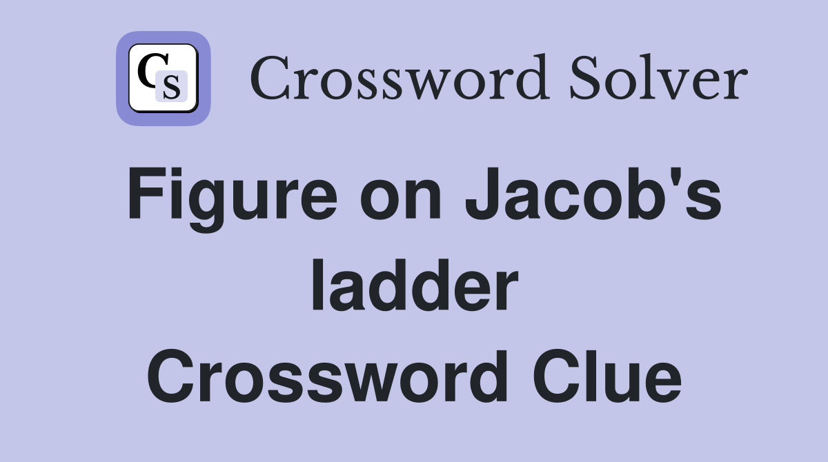 Figure on Jacob's ladder Crossword Clue