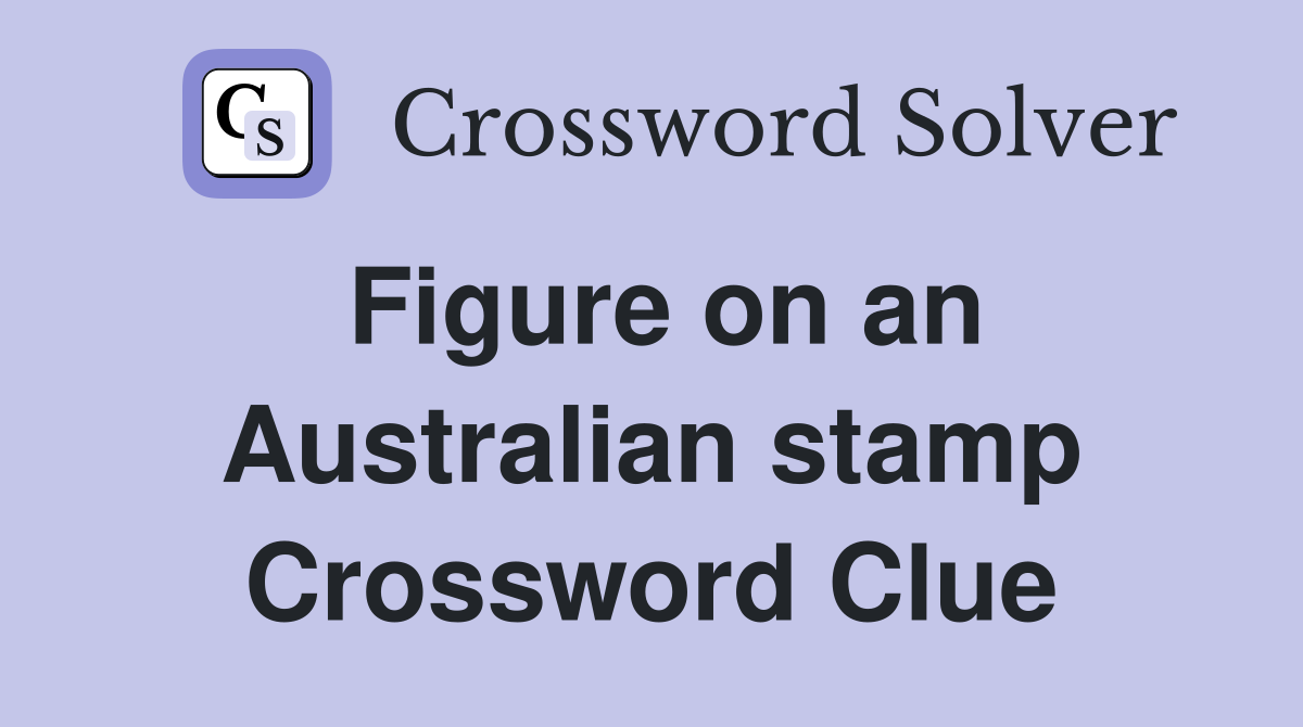 Figure on an Australian stamp Crossword Clue