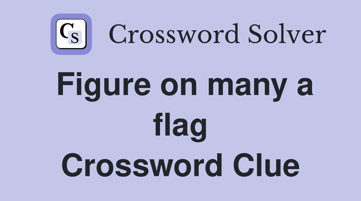 Figure on many a flag Crossword Clue