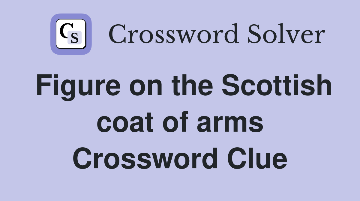 Figure on the Scottish coat of arms Crossword Clue