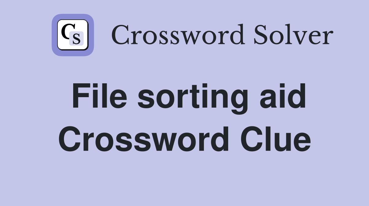 File sorting aid Crossword Clue