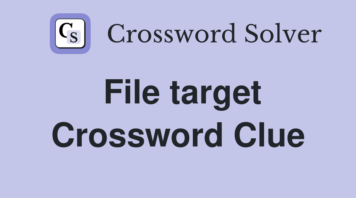 File target Crossword Clue