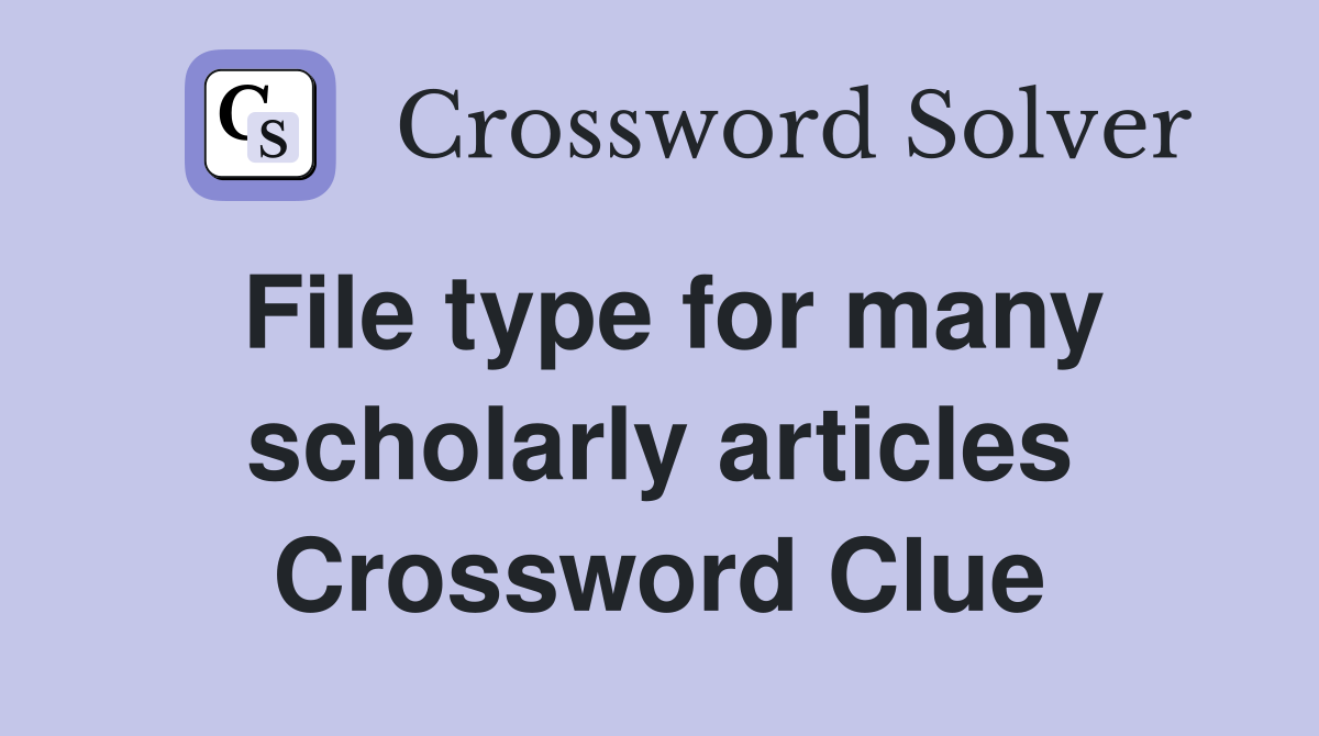 File type for many scholarly articles Crossword Clue
