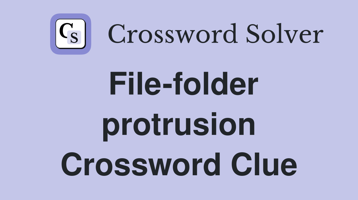 File-folder protrusion Crossword Clue