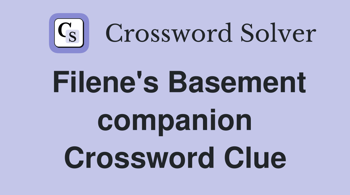 Filene's Basement companion Crossword Clue