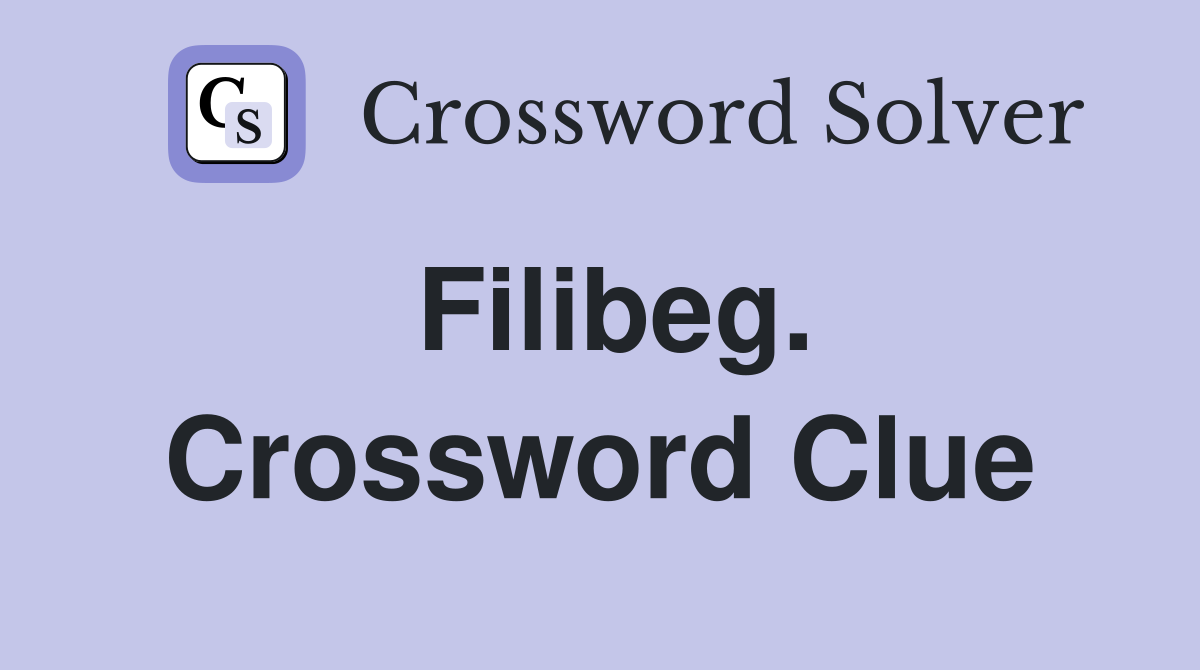 Filibeg. Crossword Clue