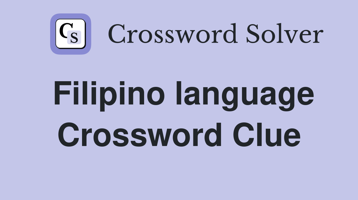 Filipino language Crossword Clue