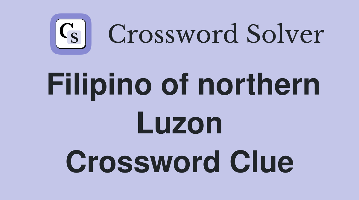 Filipino of northern Luzon Crossword Clue