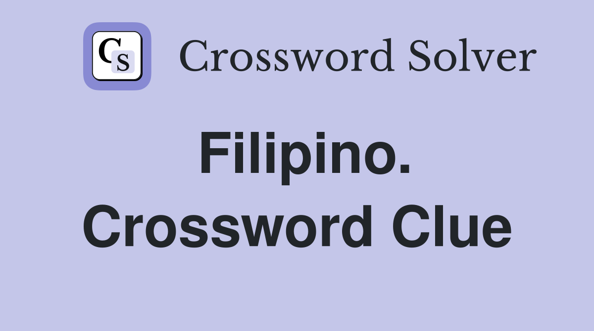 Filipino. Crossword Clue