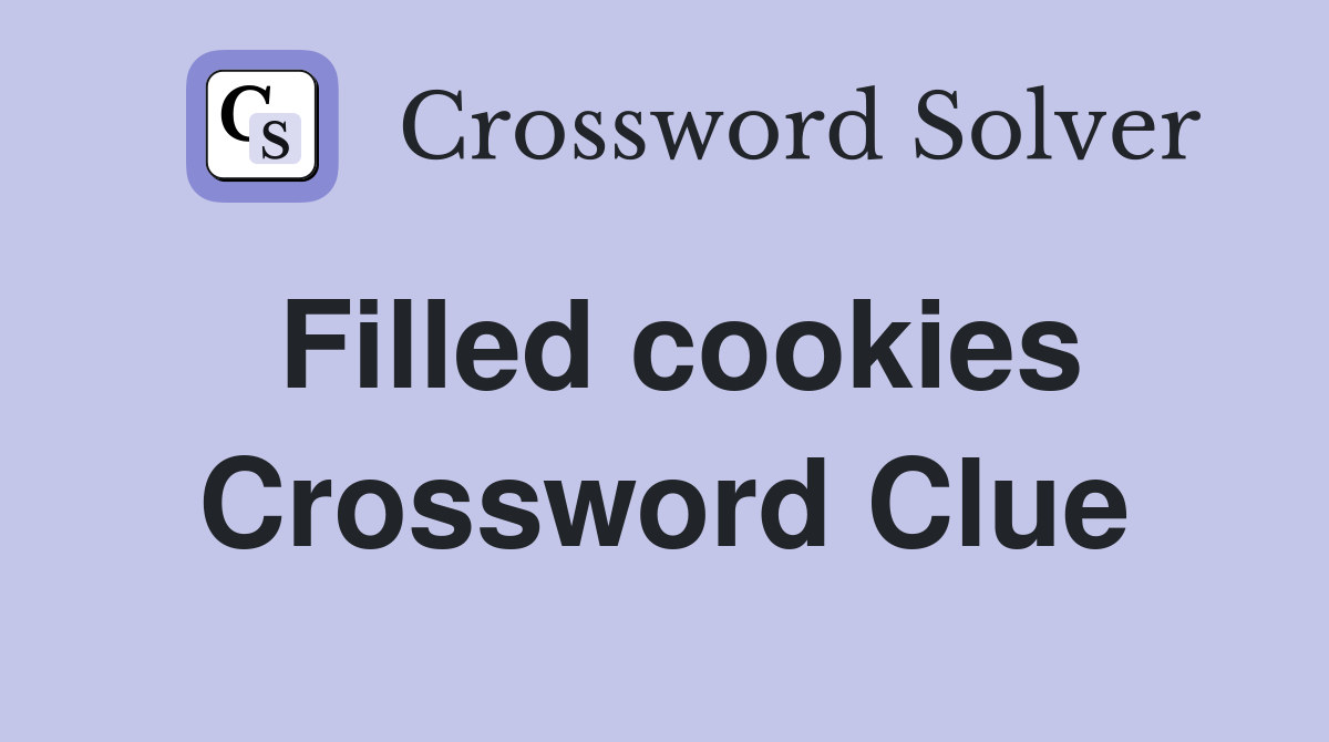 Filled cookies Crossword Clue