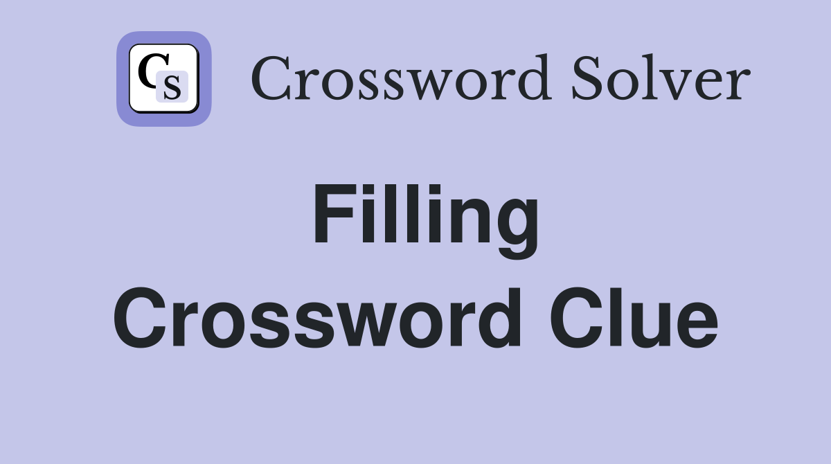 Filling Crossword Clue