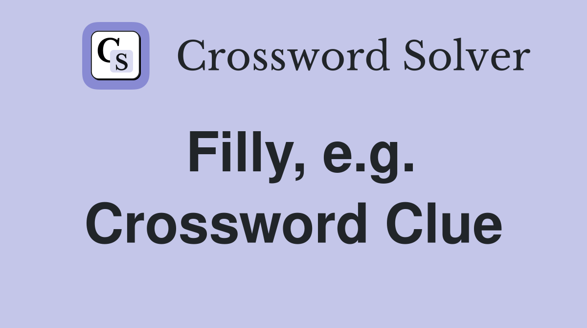 Filly, e.g. Crossword Clue