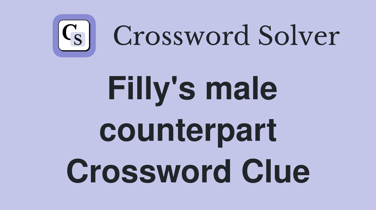 Filly's male counterpart Crossword Clue