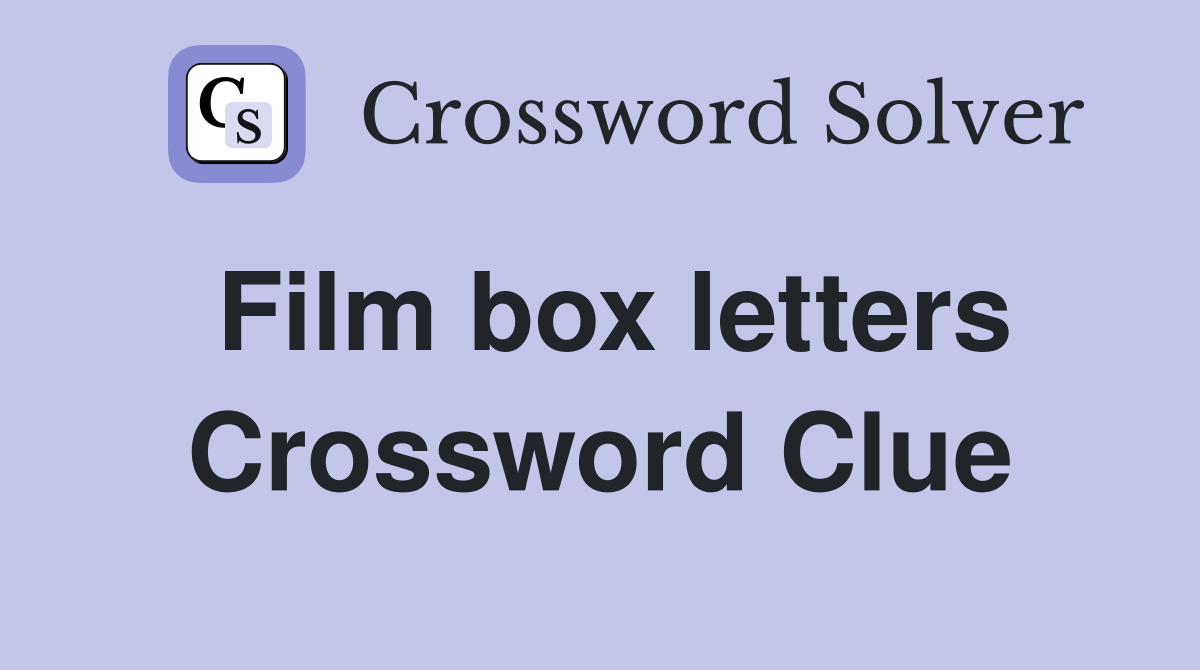 Film box letters Crossword Clue