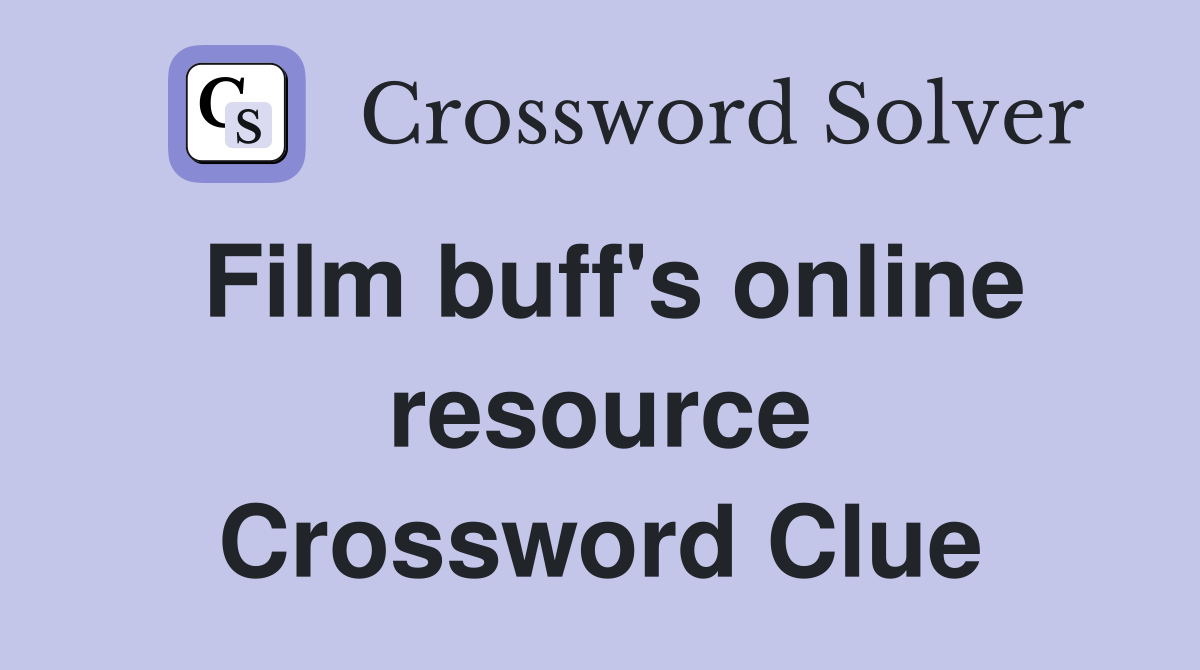 Film buff's online resource Crossword Clue