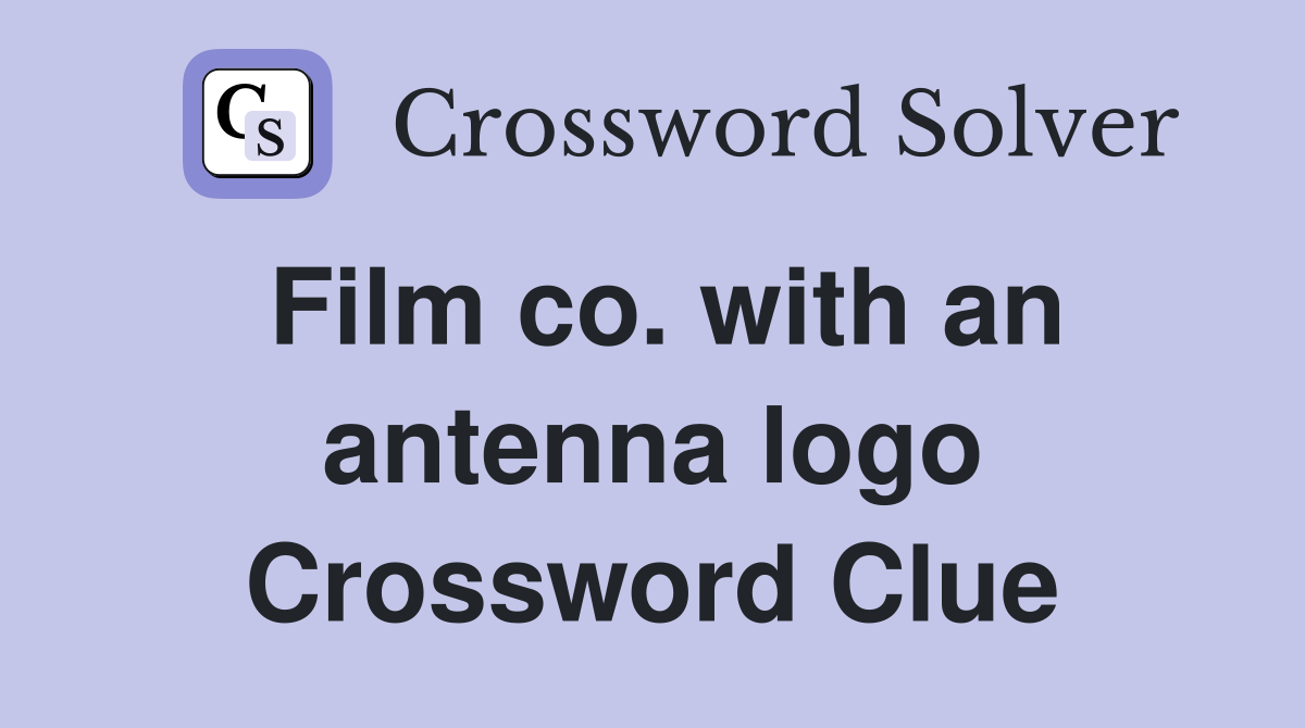 Film co. with an antenna logo Crossword Clue