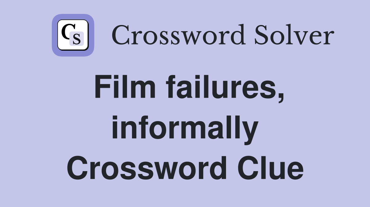 Film failures, informally Crossword Clue