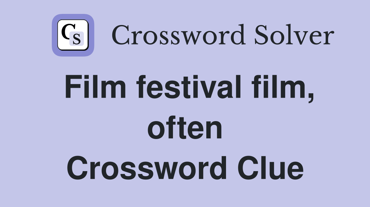 Film festival film, often Crossword Clue