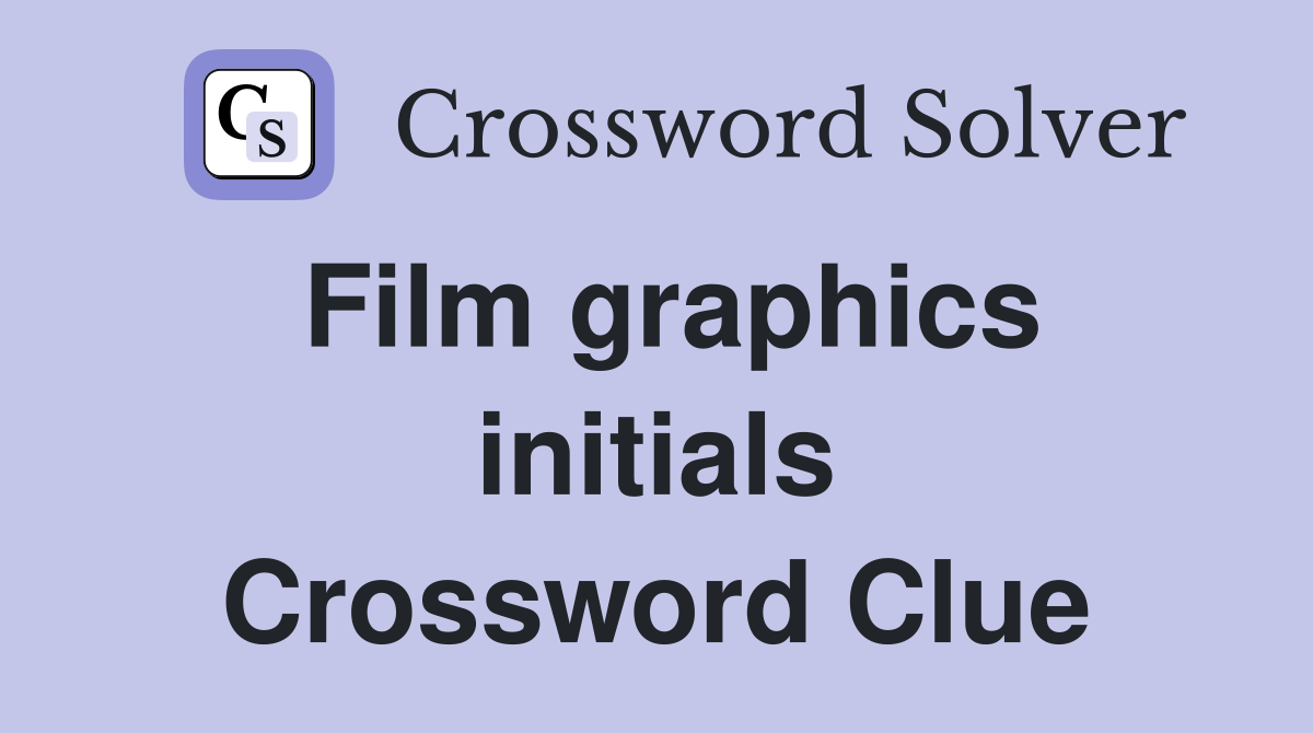 Film graphics initials Crossword Clue