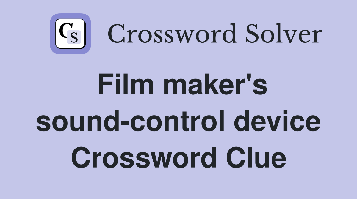 Film maker's sound-control device Crossword Clue