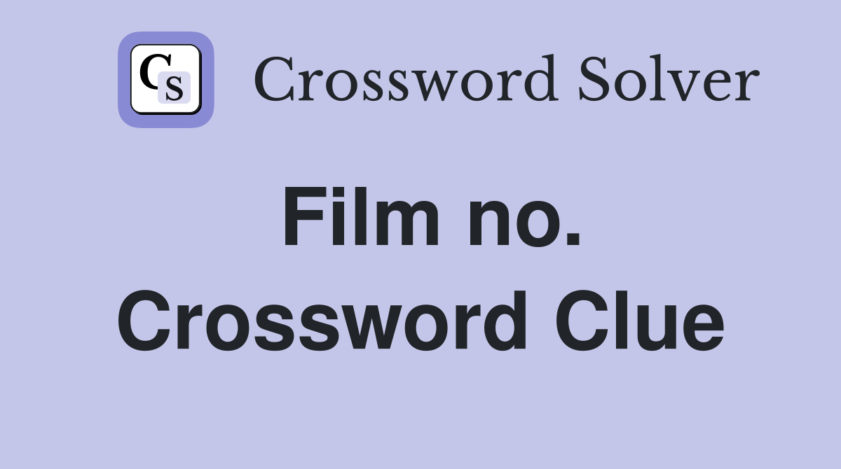 Film no. Crossword Clue