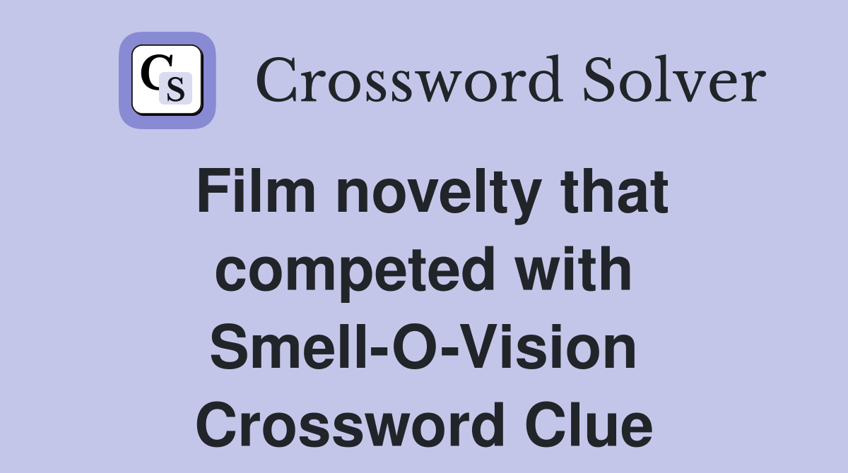 Film novelty that competed with Smell-O-Vision Crossword Clue