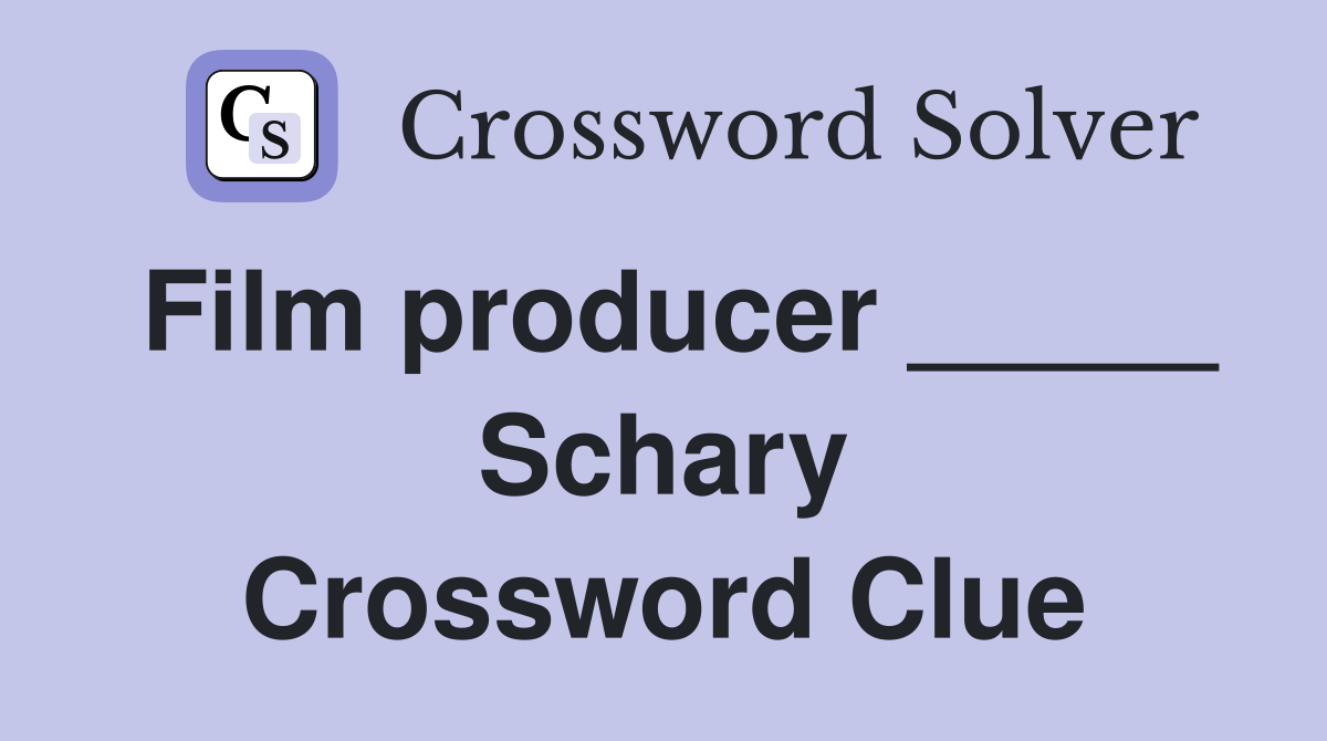 Film producer _____ Schary Crossword Clue
