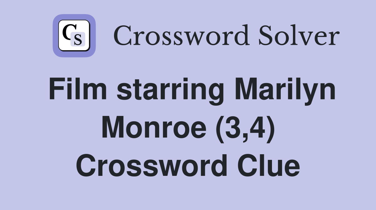 Film starring Marilyn Monroe (3,4) Crossword Clue