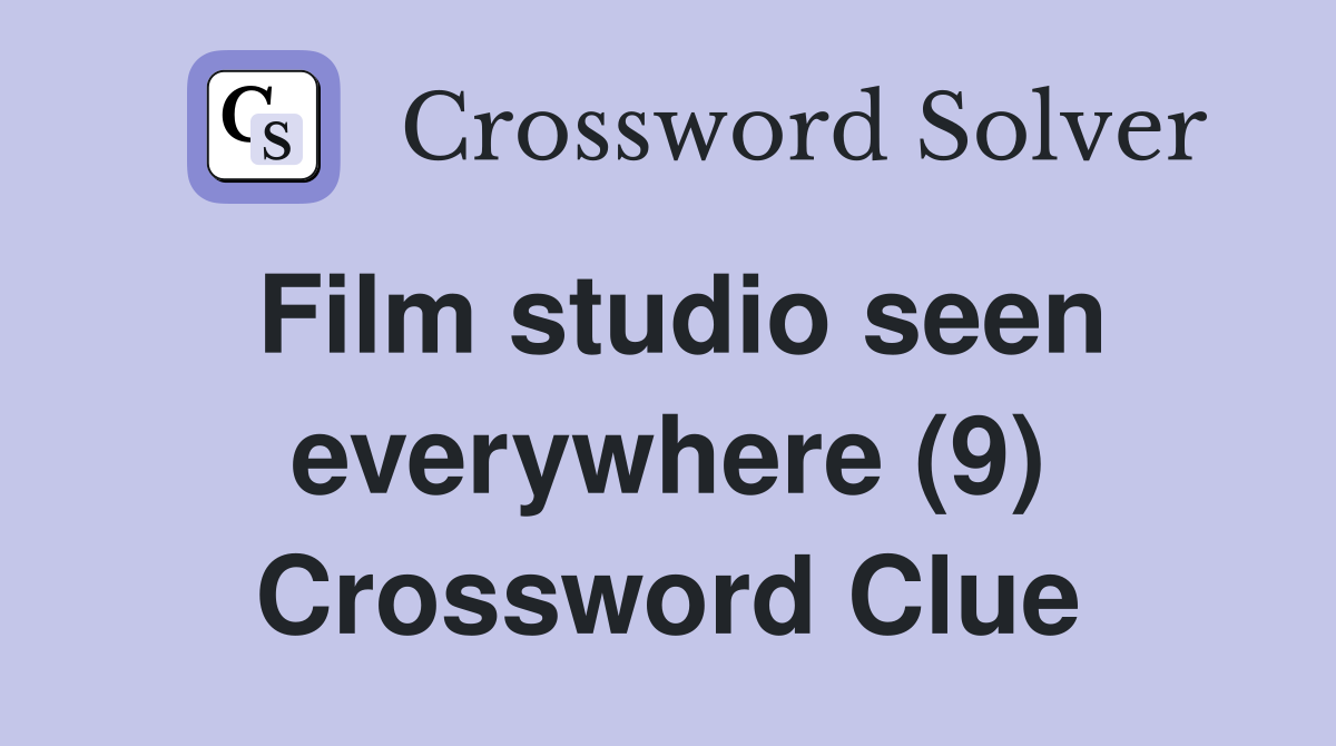 Film studio seen everywhere (9) Crossword Clue